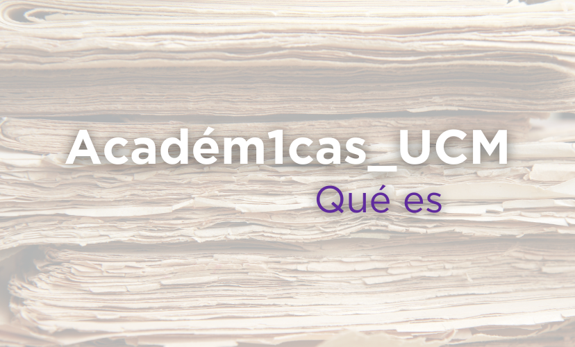 ¿Qué es Académ1cas_UCM?